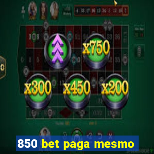 850 bet paga mesmo